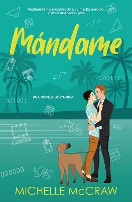 Mándame: Un romance de jefe-asistente de vacaciones - Michelle McCraw - cover