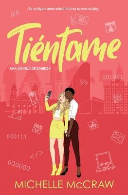 Tiéntame: Una comedia romántica de oficina con el mejor amigo del hermano - Michelle McCraw - cover