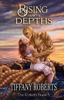 Rising from the Depths (The Kraken #5) - Tiffany Roberts - cover