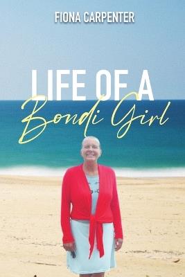 Life of a Bondi Girl - Fiona Carpenter - cover