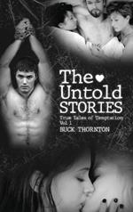 The Untold Stories: True Tales Of Temptation (Volume-1)