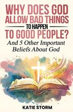 Why Does God Allow Bad Things to Happen to Good People?