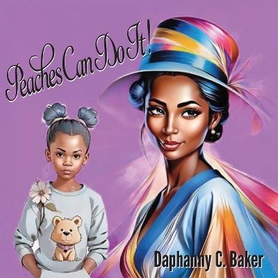 Peaches Can Do It! - Daphanny C Baker - cover