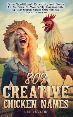 809 Creative Chicken Names - LM Taylor - cover