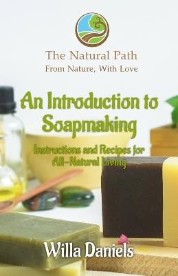 An Introduction to Soapmaking - Willa Daniels - cover