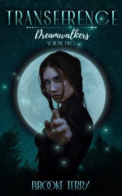 Transference: Dreamwalkers Volume Two: Dreamwalkers Volume Two: Dreamwalkers Volume - Brooke Terry - cover