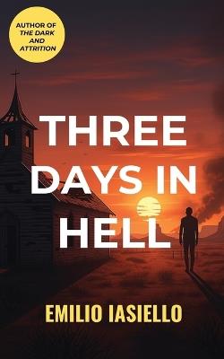 Three Days In Hell - Emilio Iasiello - cover