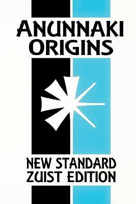 Anunnaki Origins: The Epic of Creation (New Standard Zuist Edition - Pocket Version) - Joshua Free - cover