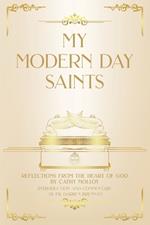 My Modern Day Saints: Reflections from the Heart of God
