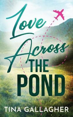 Love Across the Pond - Tina Gallagher - cover
