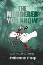 The Murderer You Know