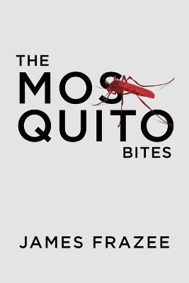 The Mosquito Bites - James Frazee - cover