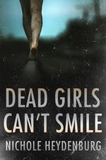 Dead Girls Can't Smile