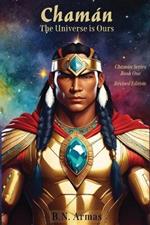 Chamán: The Universe Is Ours