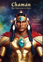Chamán: The Universe Is Ours