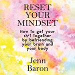 Reset Your Mindset