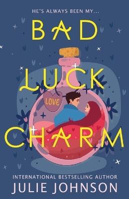 Bad Luck Charm - Julie Johnson - cover