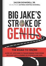 Big Jake's Stroke of Genius: The Road to 120/80