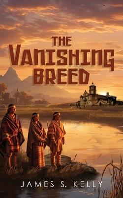 The Vanishing Breed - James S Kelly - cover