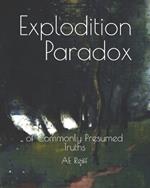 Exploditions: of Commonly Presumed Truths