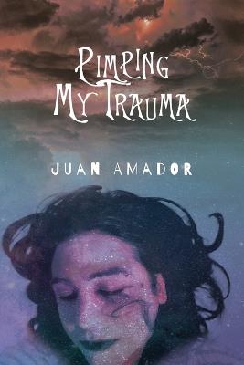 Pimping My Trauma - Juan Amador - cover