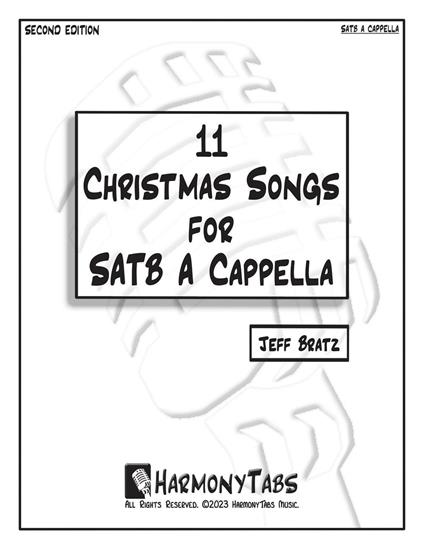 11 Christmas Songs For SATB A Cappella: Second Edition