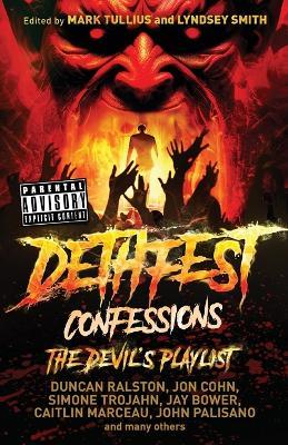 Dethfest Confessions: The Devil's Playlist - Duncan Ralston,Simone Trojahn,Jay Bower - cover