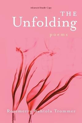 The Unfolding - Rosemerry Wahtola Trommer - cover