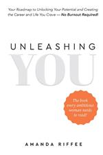UNLEASHING YOU