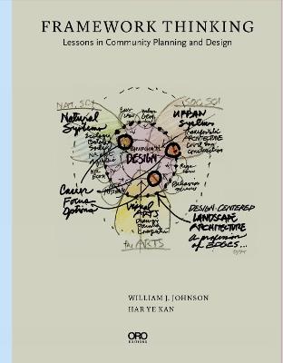 Framework Thinking: Lessons in Community Planning and Design - William J. Johnson - cover