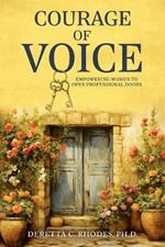 Courage Of Voice: Empowering Women To Open Professional Doors