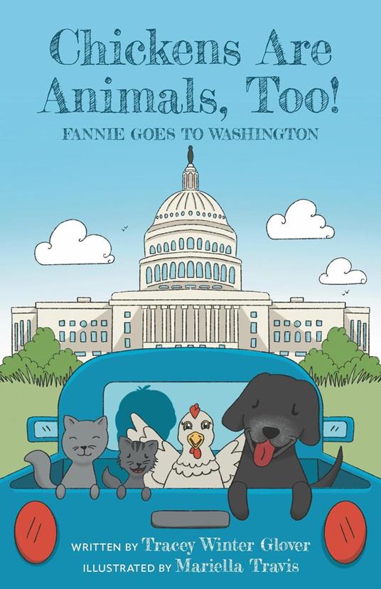 Chickens Are Animals, Too! Fannie Goes to Washington - Tracey Winter Glover - ebook