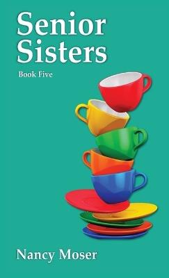 Senior Sisters - Nancy Moser - cover