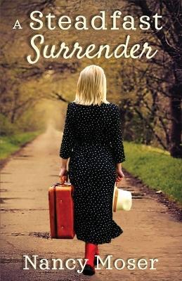 A Steadfast Surrender - Nancy Moser - cover