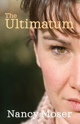 The Ultimatum - Nancy Moser - cover