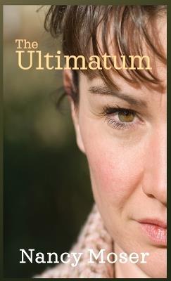 The Ultimatum - Nancy Moser - cover