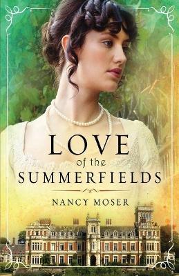 Love of the Summerfields - Nancy Moser - cover