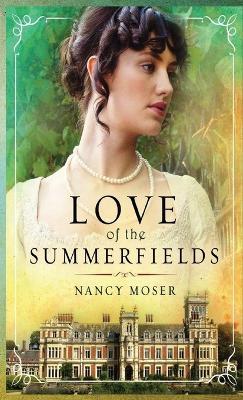 Love of the Summerfields - Nancy Moser - cover