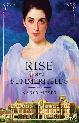 Rise of the Summerfields - Nancy Moser - cover