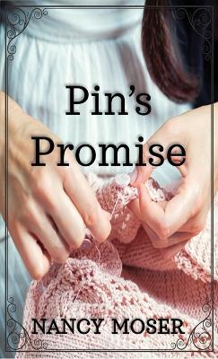 Pin's Promise - Nancy Moser - cover