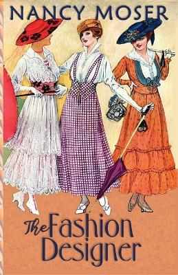 The Fashion Designer - Nancy Moser - cover