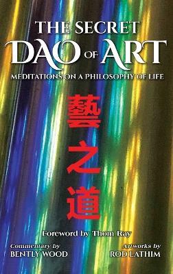 The Secret Dao of Art: Meditations on a Philosophy of Life - Z - cover