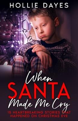 When Santa Made Me Cry - Hollie Dayes - cover
