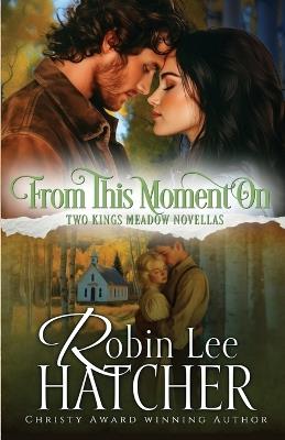 From This Moment On - Robin Lee Hatcher - cover