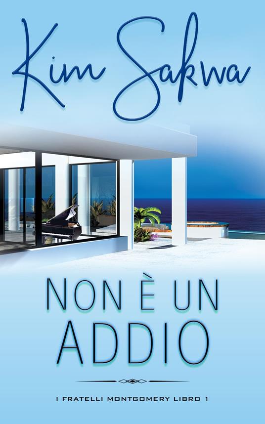 Non è un addio - Kim Sakwa - ebook