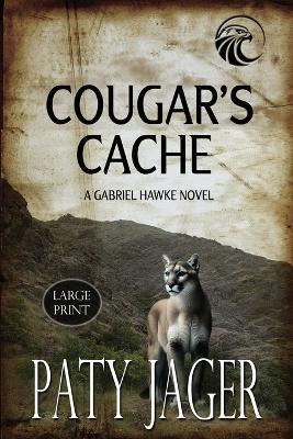 Cougar's Cache Large Print - Paty Jager - cover