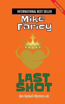 Last Shot (Dev Haskell - Private Investigator, Book 6) second edition - Mike Faricy - cover