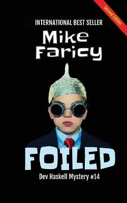 Foiled: Dev Haskell Private Investigator Book 14, Second Edition - Mike Faricy - cover