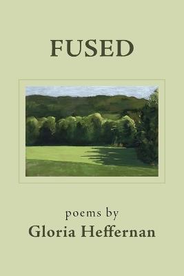 Fused - Gloria Heffernan - cover
