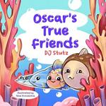 Oscar's True Friends
